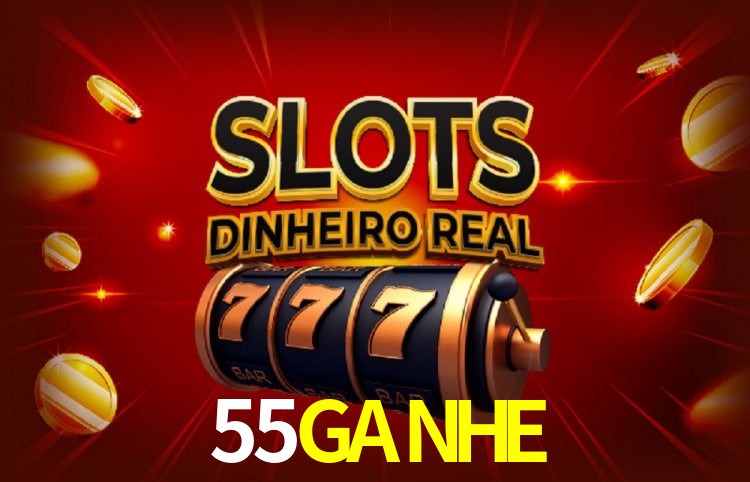 55GANHE